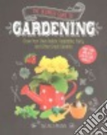 The Ultimate Guide to Gardening libro in lingua di Amstutz Lisa J.