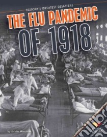 The Flu Pandemic of 1918 libro in lingua di Marciniak Kristin