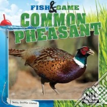 Common Pheasant libro in lingua di Llanas Sheila Griffin