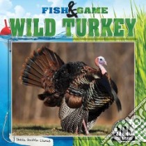 Wild Turkey libro in lingua di Llanas Sheila Griffin