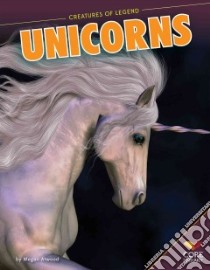 Unicorns libro in lingua di Atwood Megan