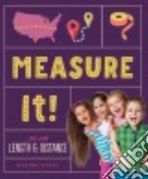 Measure It! Fun With Length & Distance libro in lingua di First Rachel