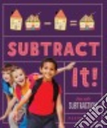 Subtract It! Fun With Subtraction libro in lingua di First Rachel