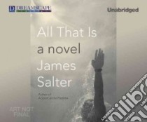 All That Is libro in lingua di Salter James, Colacci David (NRT)