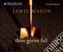 Three Graves Full libro in lingua di Mason Jamie, Pruden John (NRT)