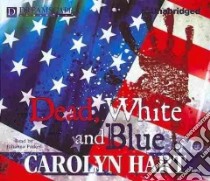 Dead, White and Blue libro in lingua di Hart Carolyn, Parker Johanna (NRT)