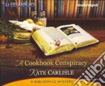 A Cookbook Conspiracy libro in lingua di Carlisle Kate, Berneis Susie (NRT)