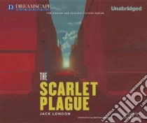 The Scarlet Plague libro in lingua di London Jack, Ariana Drew (NRT), Battles Matthew (INT)