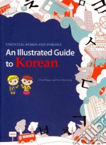 An Illustrated Guide to Korean libro in lingua di Meyer Chad, Moon-jung Kim (ILT)