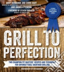 Grill to Perfection libro in lingua di Husbands Andy, Hart Chris, Pyenson Andrea