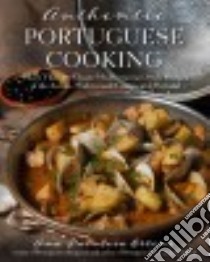 Authentic Portuguese Cooking libro in lingua di Ortins Ana Patuleia, Axelrod Ted (PHT)