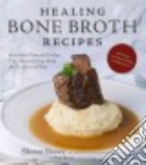 Healing Bone Broth Recipes libro in lingua di Brown Sharon, Brown Reb (CON)