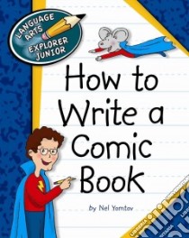 How to Write a Comic Book libro in lingua di Yomtov Nel