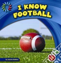 I Know Football libro in lingua di Mattern Joanne
