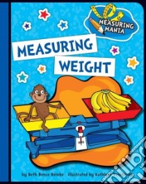 Measuring Weight libro in lingua di Reinke Beth Bence, Petelinsek Kathleen (ILT)