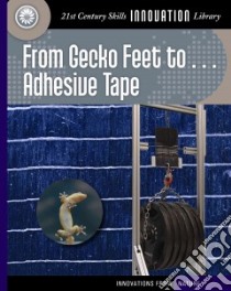 From Gecko Feet to Adhesive Tape libro in lingua di Mara Wil