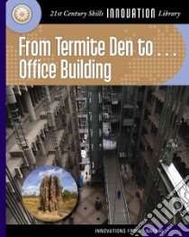 From Termite Den to Office Building libro in lingua di Yomtov Nel