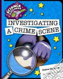 Investigating a Crime Scene libro in lingua di Orr Tamra B.