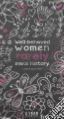 Well-Behaved Women Rarely Make History 2016-2017 2-Year Pocket Calendar libro in lingua di Ulrich Laurel Thatcher