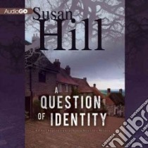 A Question of Identity (CD Audiobook) libro in lingua di Hill Susan, Pacey Steven (NRT)
