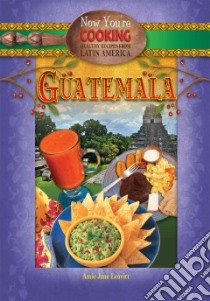Guatemala libro in lingua di Leavitt Amie Jane