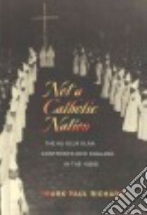 Not a Catholic Nation libro in lingua di Richard Mark Paul
