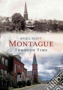 Montague Through Time libro in lingua di Scott Kyle J.