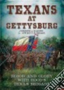 Texans at Gettysburg libro in lingua di Owen Jospeph L., Drais Randy S.
