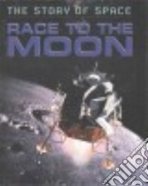 Race to the Moon libro in lingua di Parker Steve