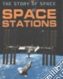 Space Stations libro in lingua di Parker Steve