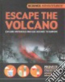 Escape the Volcano libro in lingua di Spilsbury Richard, Spilsbury Louise