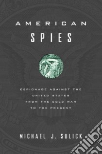 American Spies libro in lingua di Sulick Michael J.