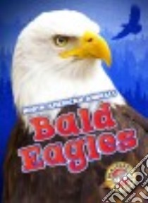 Bald Eagles libro in lingua di Bowman Chris
