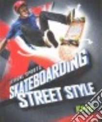 Skateboarding Street Style libro in lingua di Adamson Thomas K.