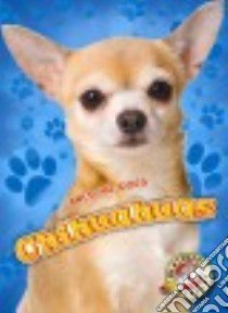 Chihuahuas libro in lingua di Schuh Mari