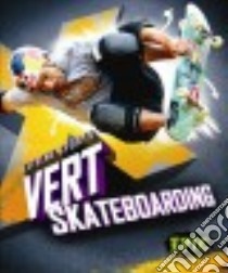 Vert Skateboarding libro in lingua di Bowman Chris