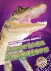 American Alligators libro in lingua di Borgert-spaniol Megan