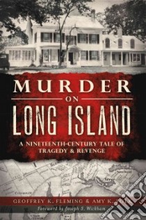 Murder on Long Island libro in lingua di Fleming Geoffrey K., Folk Amy K.