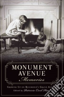 Monument Avenue Memories libro in lingua di Hass Patricia Cecil (EDT), Bemiss Margaret Page (FRW)