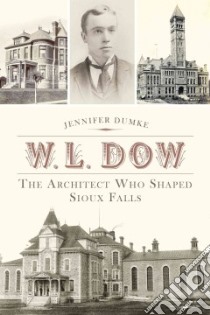 W. L. Dow libro in lingua di Dumke Jennifer, Kolbe Robert (FRW)