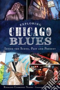Exploring Chicago Blues libro in lingua di Cummings-yeates Rosalind, Branch Billy (FRW)