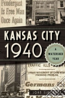 Kansas City 1940 libro in lingua di Simonson John