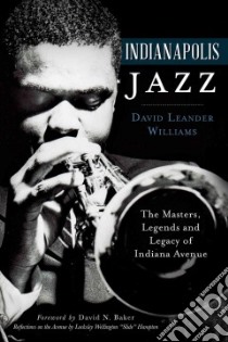 Indianapolis Jazz libro in lingua di Williams David Leander, Baker David N. (FRW)