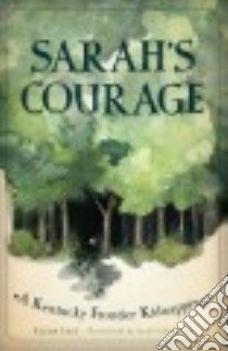 Sarah's Courage libro in lingua di Leet Karen, Schlessinger Sarah (ILT)