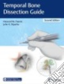 Temporal Bone Dissection Guide libro in lingua di Francis Howard W. M.D., Niparko John K. M.D., Williamson Sarah L. (ILT), Rini David A. (ILT)