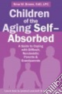 Children of the Aging Self-absorbed libro in lingua di Brown Nina W.