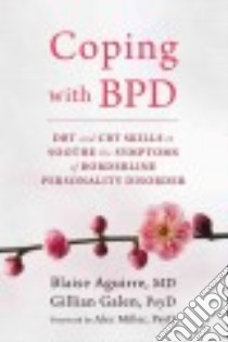 Coping With BPD libro in lingua di Aguirre Blaise M.D., Galen Gillian, Miller Alec (FRW)