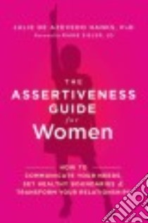 The Assertiveness Guide for Women libro in lingua di Hanks Julie De Azevedo Ph.D., Eisler Riane (FRW)