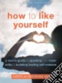 How to Like Yourself libro in lingua di Bradshaw Cheryl M.