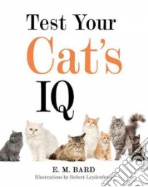 Test Your Cat's IQ libro in lingua di Bard E. M., Leydenfrost Robert (ILT)